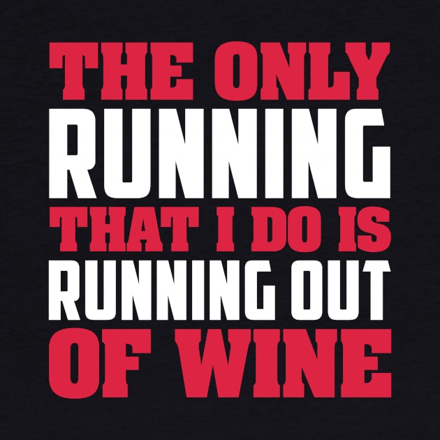 Wine - Running Out by APuzzleOfTShirts